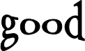 good